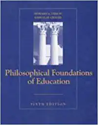 Philosophical Foundations Of Educations, 6/E 