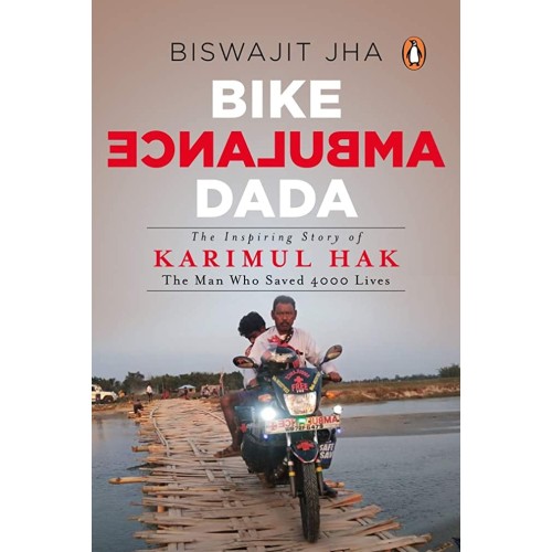 Bike Ambulance Dada: The Inspiring Story Of K...