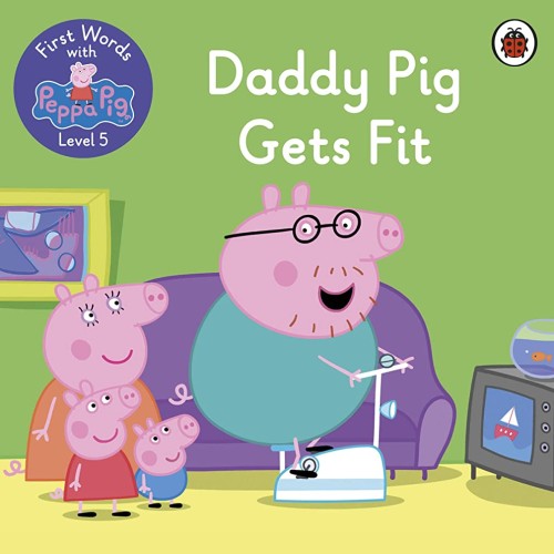 First Words With Peppa Level 5 - Daddy Pig Ge...