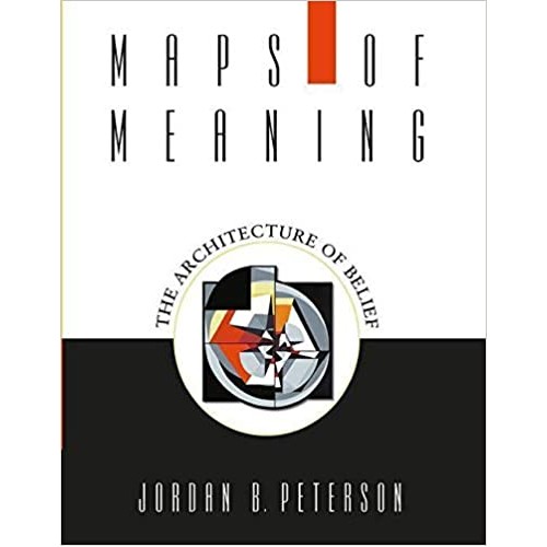 Maps of Meaning: The Architecture of Belief P...