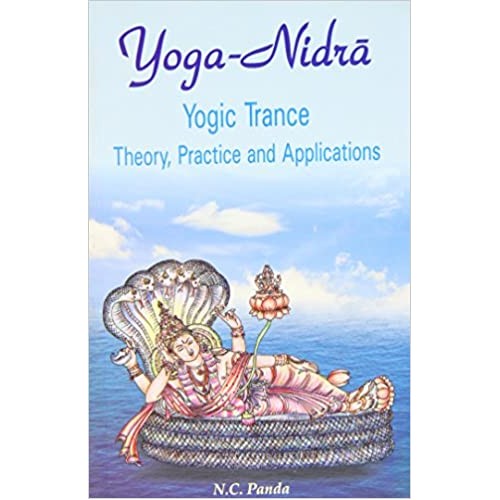 Yoga Nidra, Yogic Trance: Theory, Practice an...