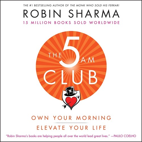 The 5AM Club: Own Your Morning. Elevate Your Life.