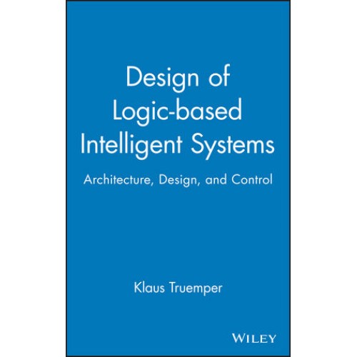 Design Of Logic Based Intelligent Systems 