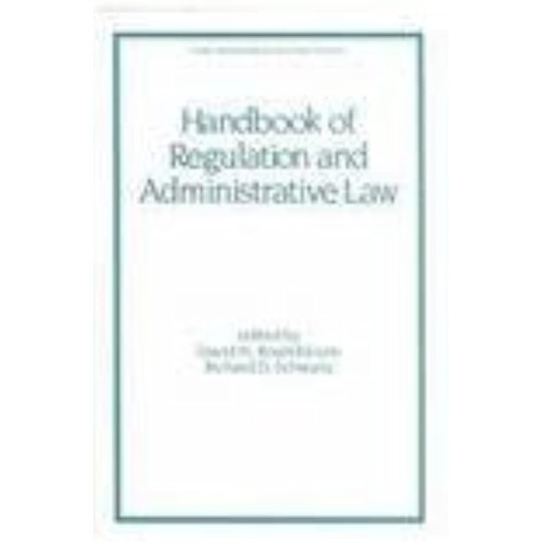 Handbook Of Regulation And Administrative Law...