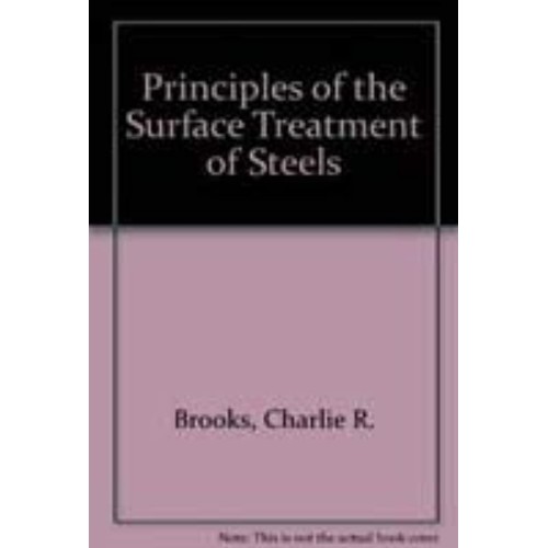 Principles Of The Surface Treatment Of Steels...