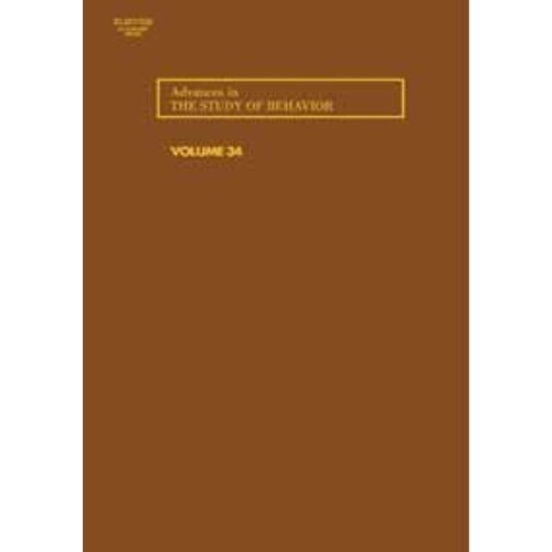 Advances In The Study Of Behaviour Vol 34 (Hb...