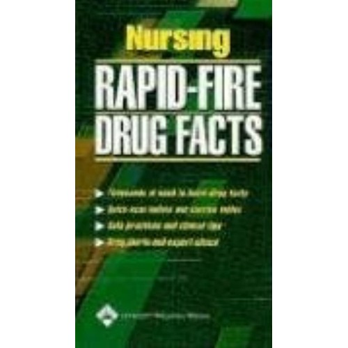 Nursing Rapid Fire Drug Facts (Pb 2004) Spl P...