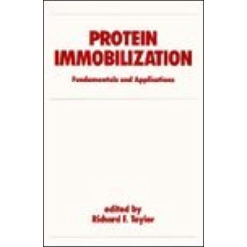 Protein Immobilization: Fundamentals And Appl...