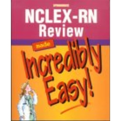 Nclex Rn Review Made Incredibly Easy (Pb 1999...