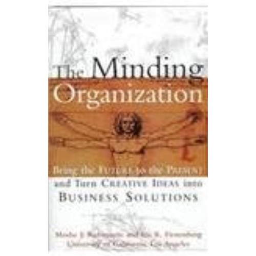 The Minding Organization:  Bring The Future T...