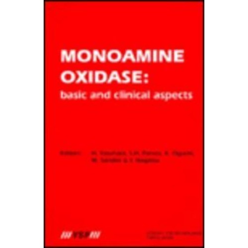 Monoamine Oxidase: Basic And Clinical Aspects...