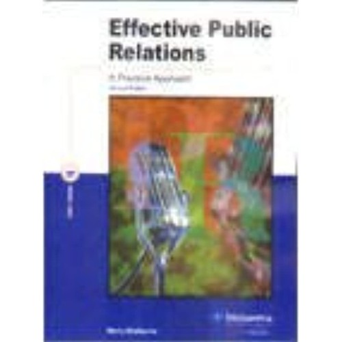 Effective Public Relations 2Nd Ed. (Biztantra...