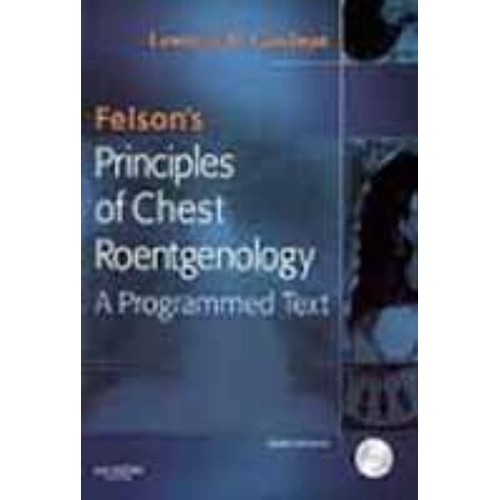 Felsons Principles Of Chest Roentgenology, 2E...