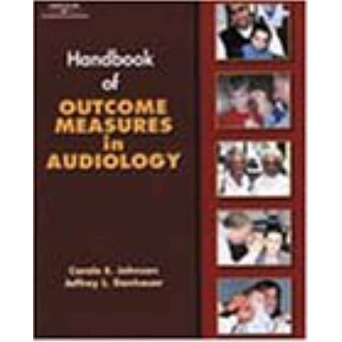 Handbook Of Outcomes Measurement In Audiology...