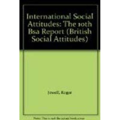 International Social Attitudes: The 10Th Bsa ...