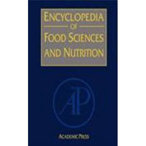 Encyclopedia Of Food Sciences And Nutrition 1...