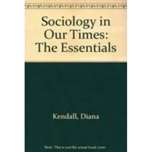 Sociology In Our Times The Essentials : 2 /E 