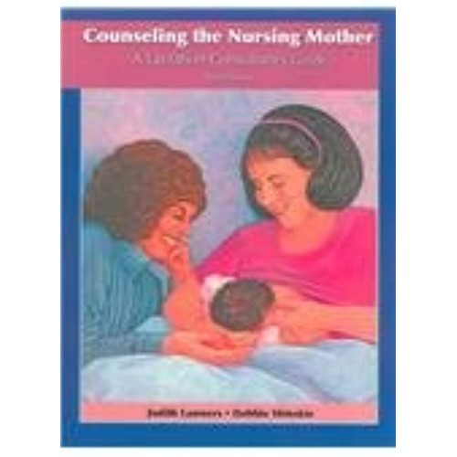 Counselling The  Nursing Mother 3Ed (Pb 2004)...