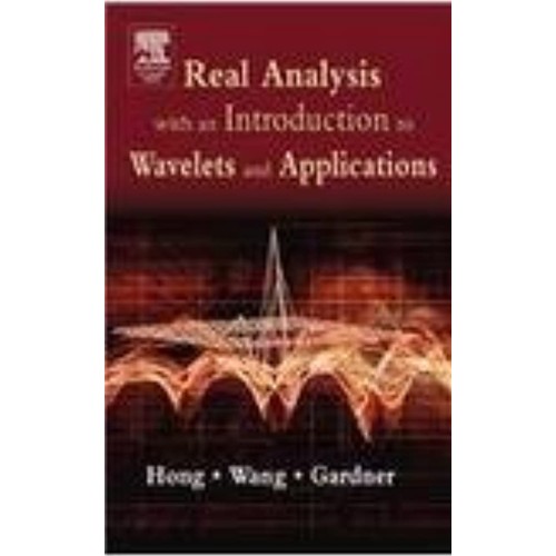 Real Analysis With An Introduction To Wavelet...