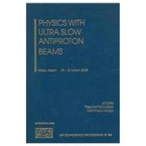 Physics With Ultra Slow Antiproton Beams (Hb)...