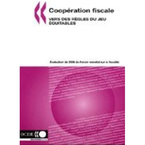 Cooperation Fiscale: Vers Des Regles Du Jeu E...