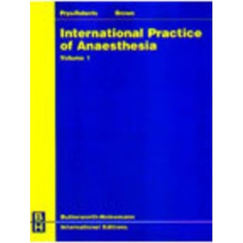 International Practice Of Anesthesia Vol I & ...