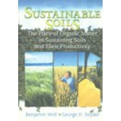 Sustainable Soils : The Place Of Organic Matt...