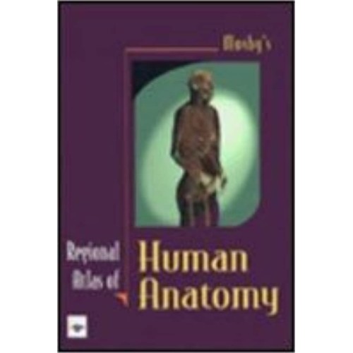 Mosbys Regional Atlas Of Human Anatomy 