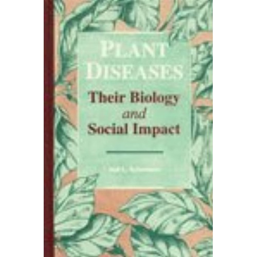 Plant Diseases: Their Biology And Social Impa...