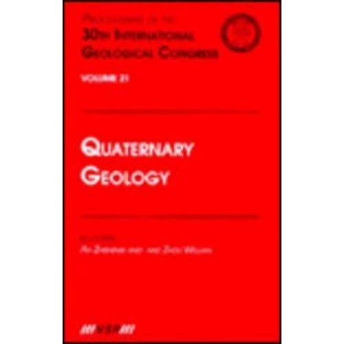 Quaternary Geology (Proceedings Of The 30Th I...