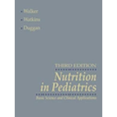 Nutrition In Pediatrics: Basic Science And Cl...