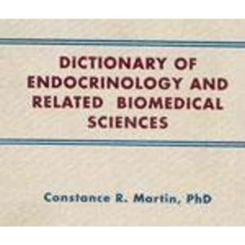 Dictionary Of Endocrinology And Related Biome...