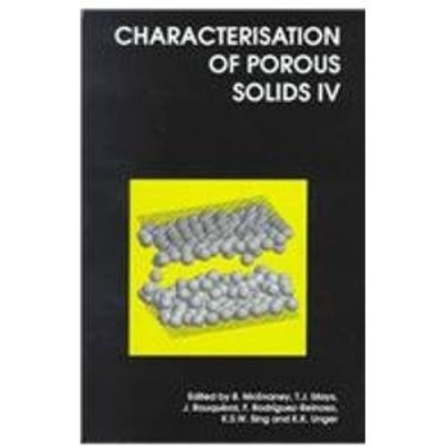 Characterisation Of Porous Solids Iv 