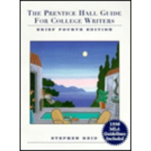 The Pretice Hall Guide For College Writers ; ...