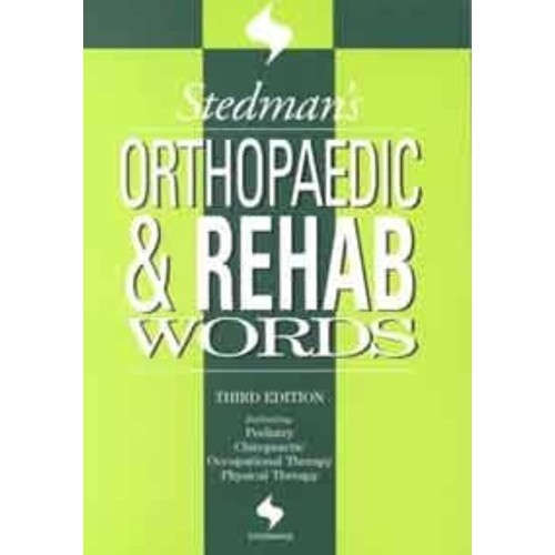 Stedman'S Othopaedic & Rehab Words, 3/E 