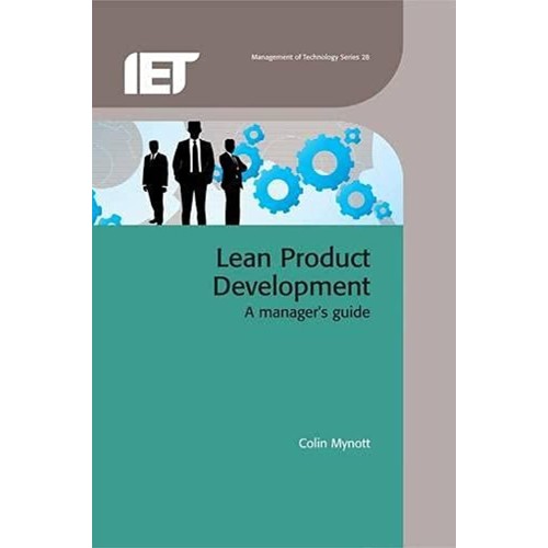 Lean Product Development: A Manager'S Guide  ...