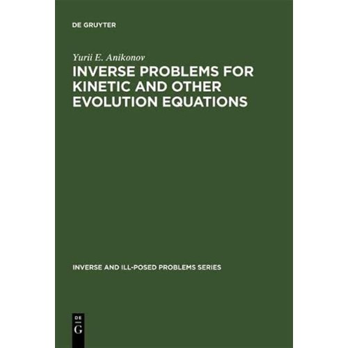 Inverse Problems For Kinetic And Other Evolut...