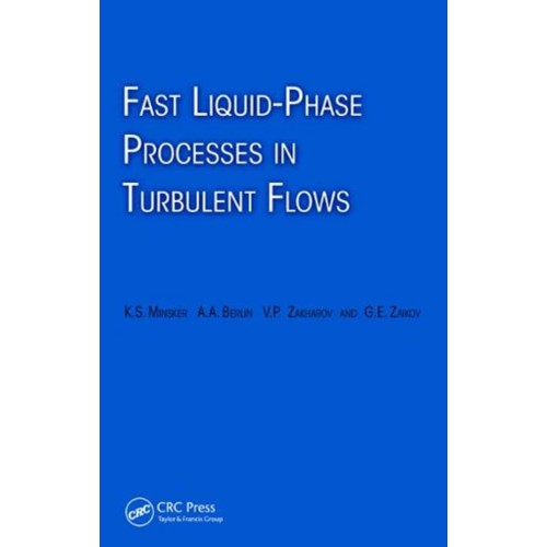 Fast Liquid Phase Processes In Turbulent Flow...