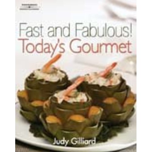 Fast And Fabulous Today'S Gourmet 