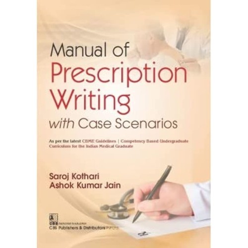 Manual Of Prescription Writing With Case Scen...