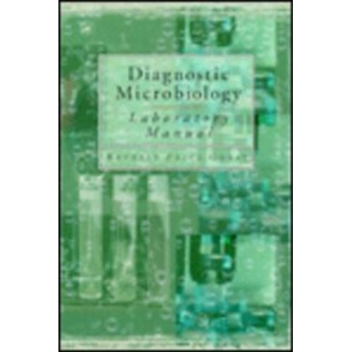 Diagnostic Microbiology Laboratory Manual 