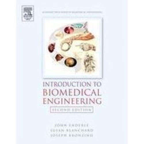 Introduction To Biomedical Engineering, 2E (2...