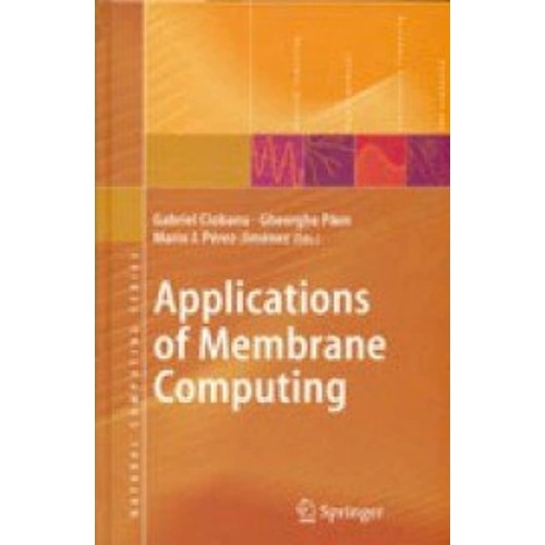 Applications Of Membrane Computing (Hb) 