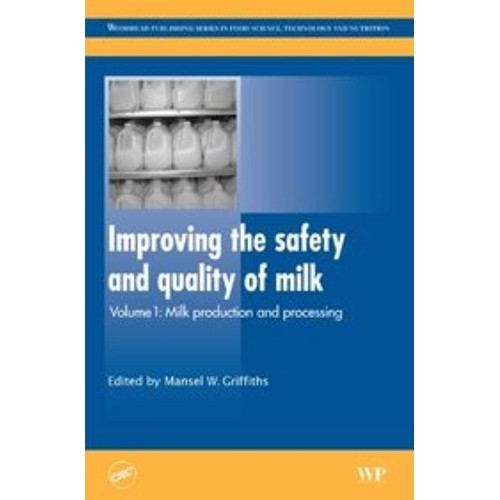 Improving The Safety & Quality Of Milk Vol.1:...