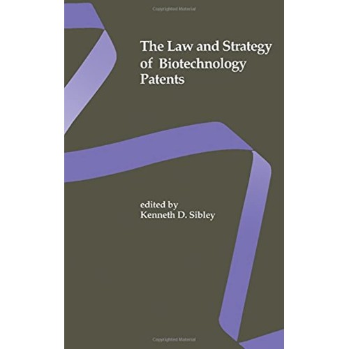 Law And Strategy Biotechnologypatents, Vol. 2...