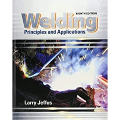 Welding Principles And Applications 8Ed (Pb 2...