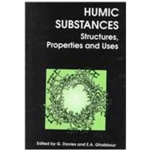 Humic Substances Structures Properties And Us...