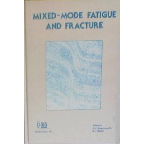 Mixed Mode Fatigue And Fracture (Hb 1993)