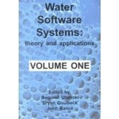 Water Software Systems Volume 1: Theory And A...