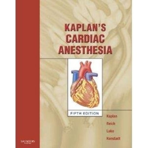 Kaplan`S Cardiac Anesthesia 5E  (Ex) (2009)